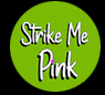 Strike Me Pink